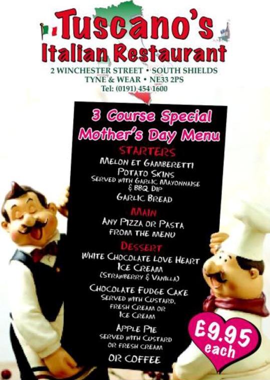 Tuscano's 2 Winchester Street South Shields NE33 2PS Mother's Day Special Menu
