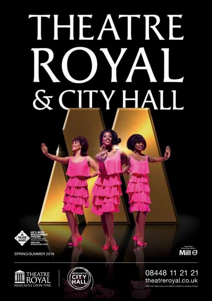 Theatre Royal Newcastle upon Tyne Spring/Summer 2019 Theatre Royal Newcastle upon Tyne Spring/Summer 2019